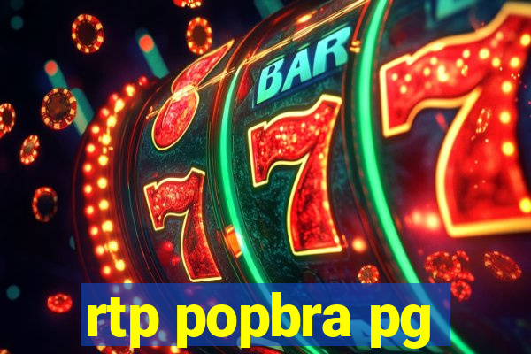 rtp popbra pg